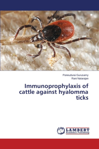 Immunoprophylaxis of cattle against hyalomma ticks