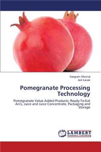 Pomegranate Processing Technology