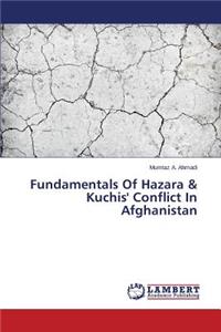 Fundamentals Of Hazara & Kuchis' Conflict In Afghanistan