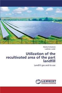Utilization of the recultivated area of the part landfill