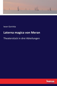 Laterna magica von Meran