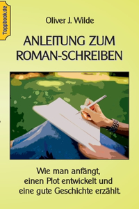 Anleitung zum Roman-Schreiben