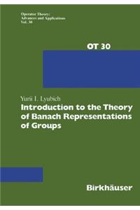 Introduction to the Theory of Banach Representations of Groups