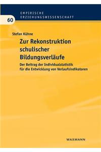 Zur Rekonstruktion schulischer Bildungsverläufe