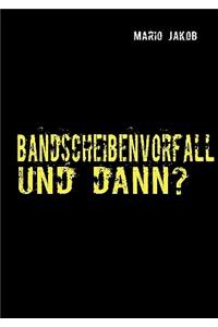 Bandscheibenvorfall und dann?