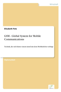 GSM - Global System for Mobile Communications