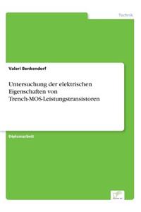 Untersuchung der elektrischen Eigenschaften von Trench-MOS-Leistungstransistoren