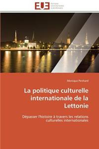 Politique Culturelle Internationale de la Lettonie