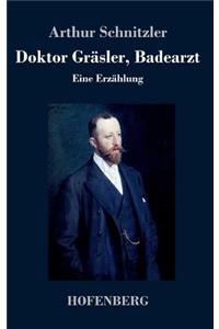 Doktor Gräsler, Badearzt