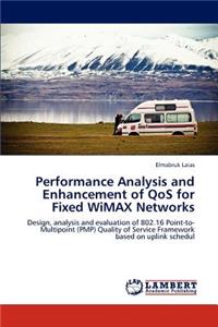 Performance Analysis and Enhancement of QoS for Fixed WiMAX Networks