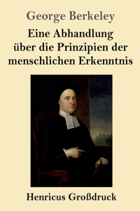 Eine Abhandlung über die Prinzipien der menschlichen Erkenntnis (Großdruck)