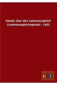 Gesetz Uber Den Lastenausgleich (Lastenausgleichsgesetz - Lag)