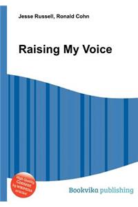 Raising My Voice