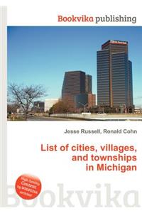 List of Cities, Villages, and Townships in Michigan