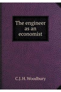 The Engineer as an Economist