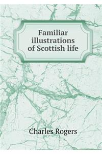 Familiar Illustrations of Scottish Life