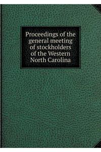 Proceedings of the General Meeting of Stockholders of the Western North Carolina