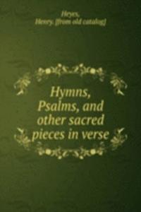 Hymns, Psalms, and other sacred pieces in verse
