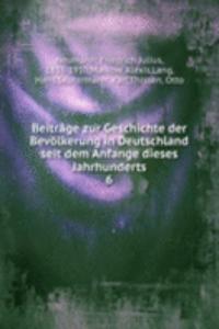 Beitrage zur Geschichte der Bevolkerung in Deutschland seit dem Anfange dieses Jahrhunderts
