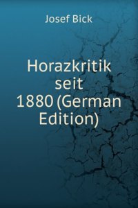 Horazkritik seit 1880 (German Edition)