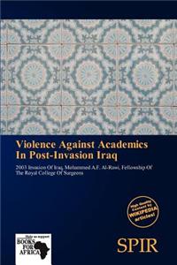 Violence Against Academics in Post-Invasion Iraq