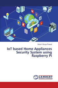IoT based Home Appliances Security System using Raspberry Pi