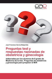 Preguntas test y respuestas razonadas de obstetricia y ginecología