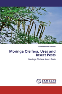 Moringa Oleifera, Uses and Insect Pests