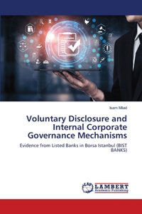 Voluntary Disclosure and Internal Corporate Governance Mechanisms