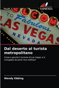 Dal deserto al turista metropolitano