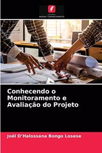 Conhecendo o Monitoramento e Avaliação do Projeto