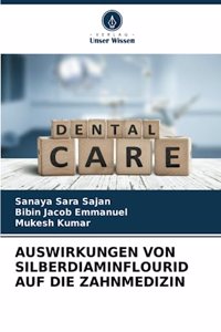 Auswirkungen Von Silberdiaminflourid Auf Die Zahnmedizin