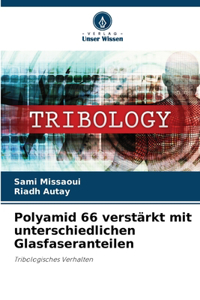 Polyamid 66 verstärkt mit unterschiedlichen Glasfaseranteilen