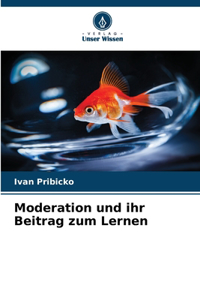 Moderation und ihr Beitrag zum Lernen