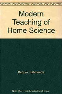 Modern Teaching of Home Science