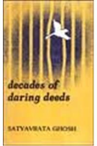 Decades of Daring Deeds