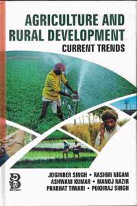 Agriculture And Rural Development Current Trends, Singh, Joginder, Rashmi Nigam, Ashwani Kumar, Manoj Nazir, Prabhat Tiwari Pukhraj Singh