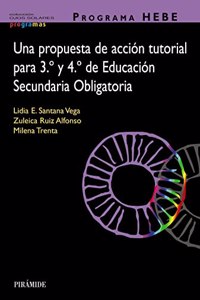 Programa HEBE. Una propuesta de accion tutorial para 3.o y 4.o de Educacion Secundaria Obligatoria