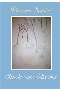 Quale senso della vita