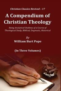 A Compendium of Christian Theology: