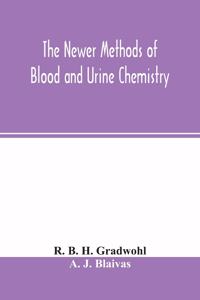 newer methods of blood and urine chemistry