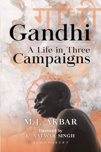 Gandhi: A Life in Three Campaigns