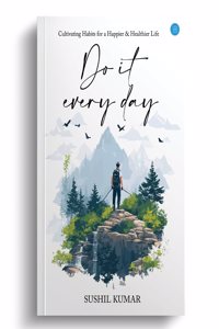 Do it every day