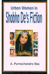 Urban Women In Shobha De's Fiction