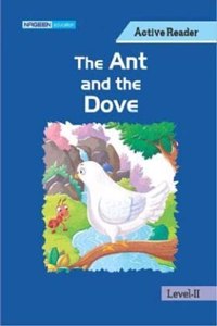 The Ant And The Dove For Level- Ii( Active Reader)