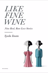Like Fine Wine: Nine Real, Rare Love Stories