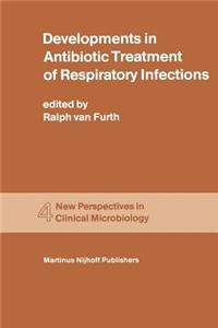 Developments in Antibiotic Treatment of Respiratory Infections: Proceedings of the Round Table Conference on Developments in Antibiotic Treatment of Respiratory Infections in the Hospital and General Practice, He