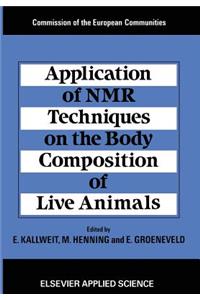 Application of NMR Techniques on the Body Composition of Live Animals