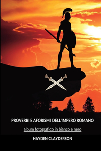 Proverbi e Aforismi dell'Impero Romano