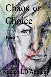 Chaos of Choice: Book Five